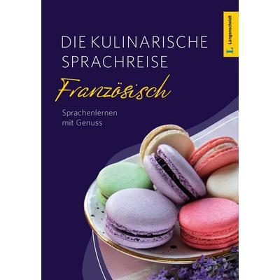 Langenscheidt Die kulinarische Sprachreise Französisch, Taschenbuch von , Langenscheidt bei PONS Langenscheidt GmbH, 978-3-12-563646-0