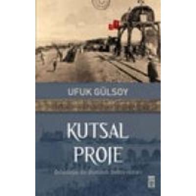 Kutsal Proje, Taschenbuch von Ufuk Gülsoy, Timas Yayinlari
