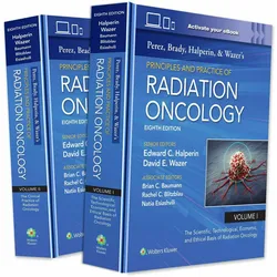 Perez, Brady, Halperin, and Wazer's Principles and Practice of Radiation Oncology, Fachbücher von David E. Wazer, Carlos A. Perez, Edward C. Halperin, Rachel Catherine Blitzblau, Natia Esiashvili, Brian C. Baumann