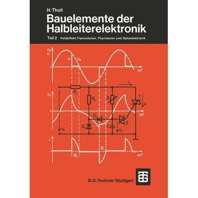 Bauelemente der Halbleiterelektronik, Taschenbuch von Herbert Tholl, Vieweg & Teubner, 978-3-519-06419-0