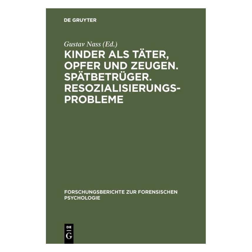 De Gruyter Kinder als Täter, Opfer und Zeugen. Spä (Deutsch, 1969) (67760025)