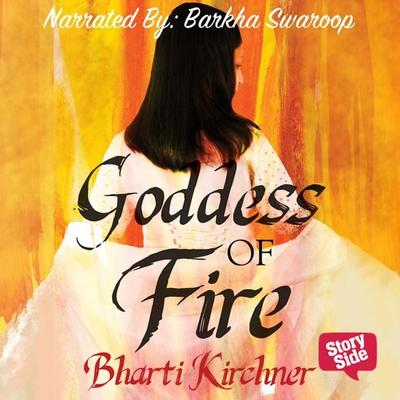 Goddess Of Fire - Bharti Kirchner, Audio, 9789352842698