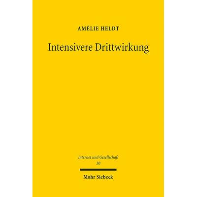 Intensivere Drittwirkung, Taschenbuch von Amélie Heldt, Mohr Siebeck, 978-3-16-161938-0
