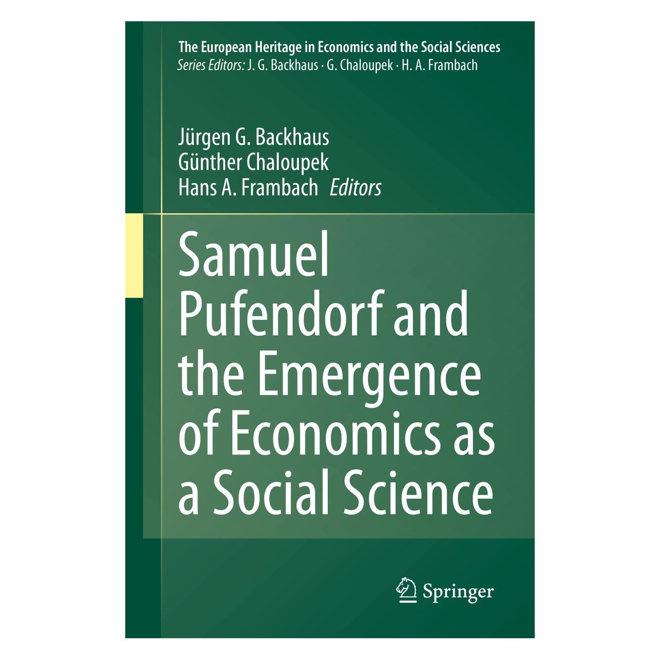 Springer Samuel Pufendorf and the Emergence of Economics as a Social Science (Englisch, Hardcover, Günther Chaloupek, Hans A. Frambach, Jürgen G. Backhaus) (9783030497903)
