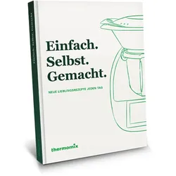 Vorwerk Thermomix Kochbuch „Einfach. Selbst. Gemacht.“