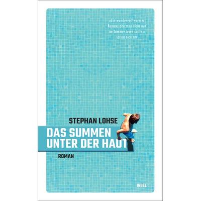 Das Summen unter der Haut, Taschenbuch von Stephan Lohse, Insel