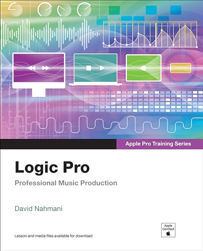 David Nahmani - Logic Pro - Apple Pro Training Series: Professional Music Production - Preis vom 30.09.2026 09:01:18 h