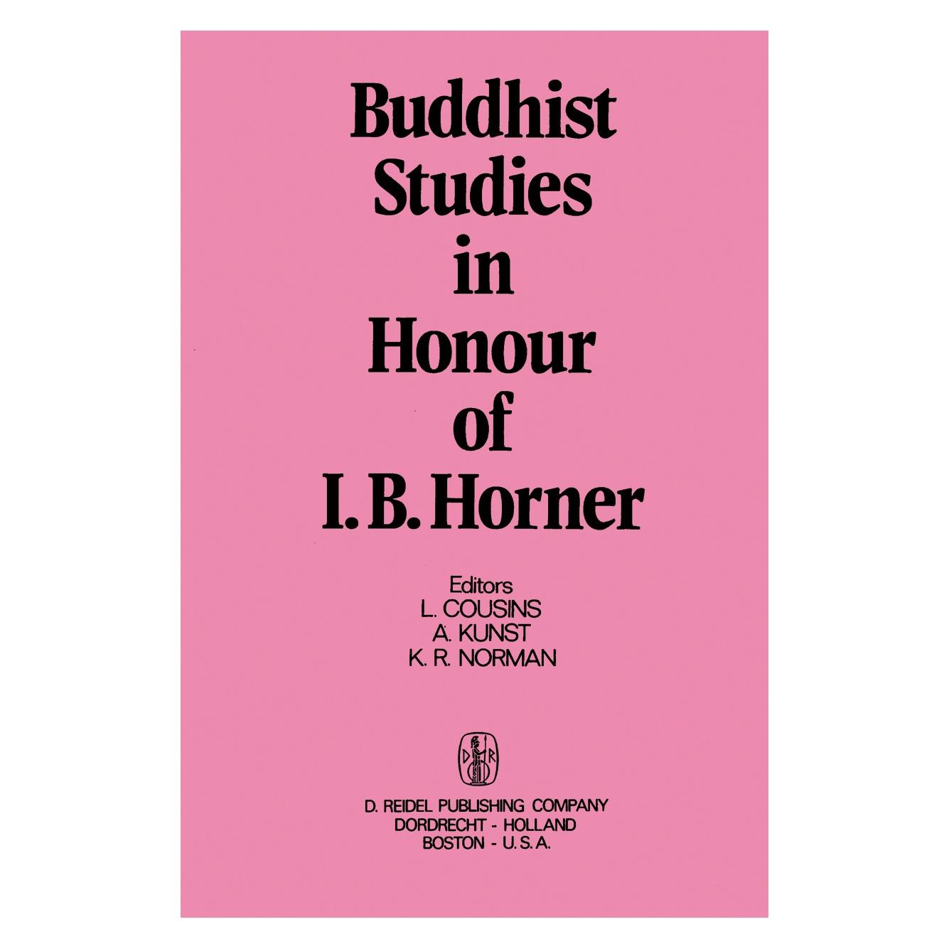 Springer Buddhist Studies in Honour of I.B. Horner (Englisch, Hardcover, Arnold Kunst, K. R. Norman, L. Cousins) (9789027704733)