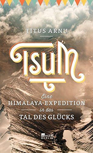 Titus Arnu - Tsum - eine Himalaya-Expedition in das Tal des Glücks - Preis vom 17.10.2026 19:25:27 h