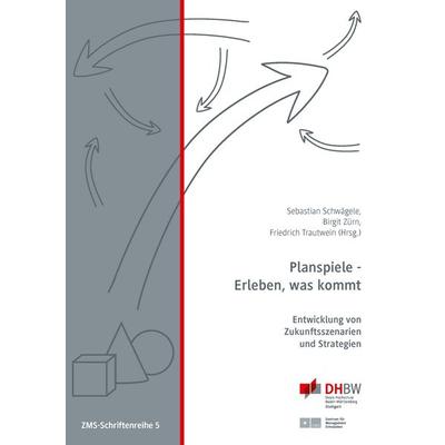 Planspiele - Erleben, was kommt, Taschenbuch von Birgit Zürn,Friedrich Trautwein, BoD – Books on Demand, 978-3-7357-9302-7