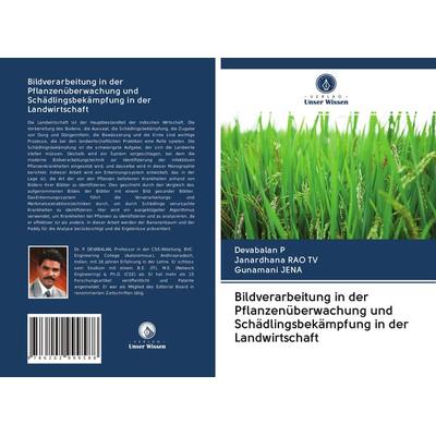 Bildverarbeitung in der Pflanzenüberwachung und Schädlingsbekämpfung in der Landwirtschaft, Taschenbuch von Devabalan P.,Janardhana RAO TV,Gunamani