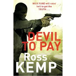 Devil to Pay, Belletristik von Ross Kemp