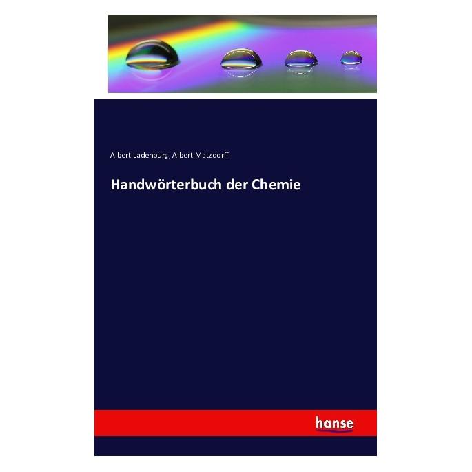 Hansebooks Handwörterbuch der Chemie (Softcover, Albert Ladenburg, Albert Matzdorff) (55808518)