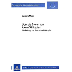 Über die Stelen von Axum/Äthiopien, Fachbücher von Barbara Meck