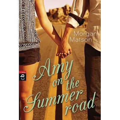 Amy on the Summer Road, Taschenbuch von Morgan Matson, Cbt, 978-3-570-40132-3