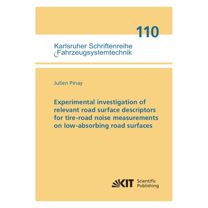 KIT Scientific Publishing Experimental investigation of relevant road surface descriptors for tire-road noise measurements on (Englisch, Softcover, Julien Pinay) (57000326)