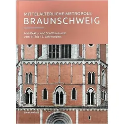 Mittelalterliche Metropole Braunschweig, Fachbücher von Elmar Arnhold