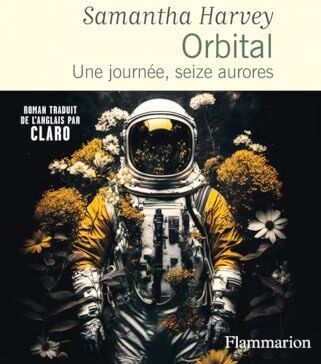 Samantha Harvey - Orbital : une journée, seize aurores - Preis vom 13.10.2026 11:25:28 h