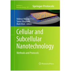 Cellular and Subcellular Nanotechnology, Fachbücher von Volkmar Weissig, Mark Olsen, Tamer Elbayoumi