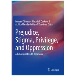 Prejudice, Stigma, Privilege, and Oppression, Fachbücher von William O'Donohue, Lorraine T. Benuto, Melanie P. Duckworth, Akihiko Masuda