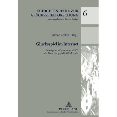 Glücksspiel im Internet, Gebundene Ausgabe von , Peter Lang GmbH, Internationaler Verlag der Wissenschaften, 978-3-631-61327-6