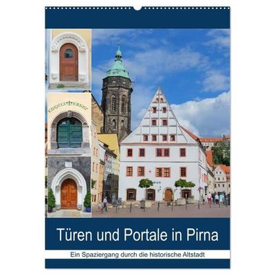 Türen und Portale in Pirna (Wandkalender 2027 DIN A2 hoch), CALVENDO Monatskalender