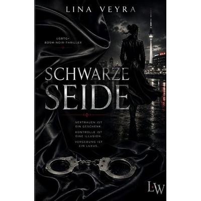 Schwarze Seide - Ein LGBTQ+ BDSM-Noir-Thriller, Taschenbuch von Lina Veyra, Epubli, 978-3-565-53621-4