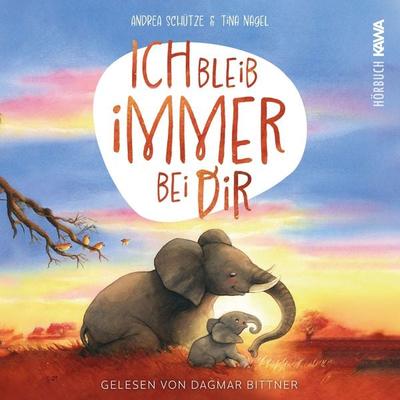 Ich bleib immer bei dir - Andrea Schütze,Tina Nagel, Audio, 4067248227770