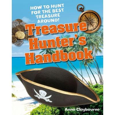 Treasure Hunter's Handbook, Taschenbuch von Anna Claybourne, Bloomsbury Academic, 978-1-4081-3365-1