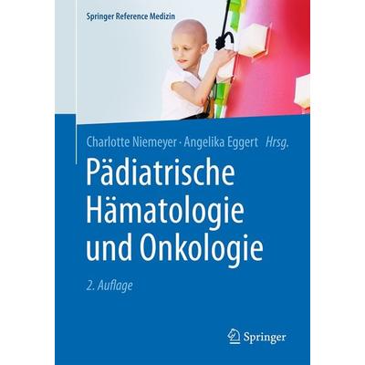 Pädiatrische Hämatologie und Onkologie, Gebundene Ausgabe von , Springer Berlin, 978-3-662-43685-1