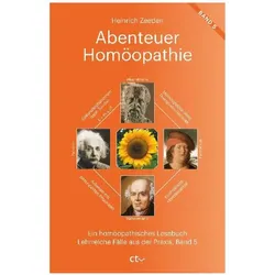 Abenteuer Homöopathie Band 5, Ratgeber von Heinrich Zeeden