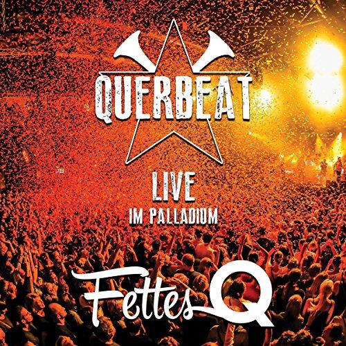 Querbeat - Fettes Q: Live im Palladium - Preis vom 09.10.2026 07:28:09 h