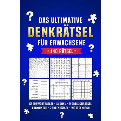 Das Ultimative Denkrätsel für Erwachsene, Taschenbuch von Lati Derätsel, Independently Published