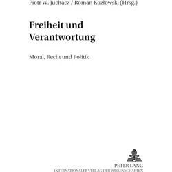 Freiheit und Verantwortung, Fachbücher von Roman Kozlowski, Piotr W. Juchacz