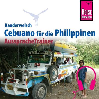 Reise Know-How Kauderwelsch AusspracheTrainer Cebuano (Visaya) - Volker Heinrich,Janet M. Arnado, Audio, 9783958520233