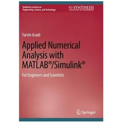 Applied Numerical Analysis with MATLAB/Simulink, Fachbücher von Farzin Asadi