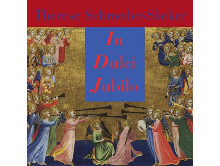 Therese Schroeder-Sheker - In Dulci Jubilo