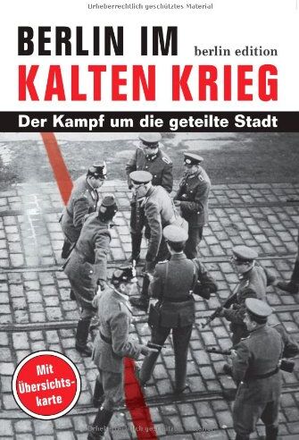 Thomas Flemming - Berlin im Kalten Krieg: Der Kampf um die geteilte Stadt - Preis vom 12.10.2026 11:37:12 h