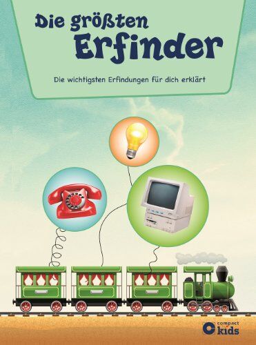 Christa Pöppelmann - Die größten Erfinder: Die wichtigsten Erfindungen für dich erklärt - Preis vom 30.09.2026 22:30:23 h