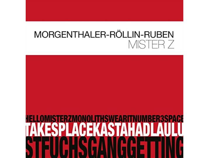 Robert Morgenthaler, Urs Röllin feat. Tanel Ruben - Mister Z