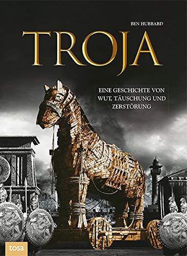 Ben Hubbard - Troja: Eine Geschichte von Wut, Täuschung und Zerstörung - Preis vom 11.10.2026 03:10:56 h
