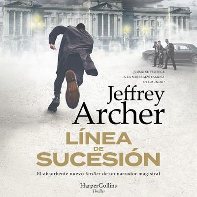 Línea de sucesión - Jeffrey Archer, Audio, 9788491399407