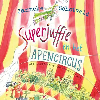 Superjuffie en het apencircus - Janneke Schotveld, Audio, 9789000371440