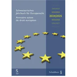 Schweizerisches Jahrbuch für Europarecht 2024/2025 Annuaire suisse de droit européen 2024/, Fachbücher von Sophie Dukarm, Sarah Progin-Theuerkauf, Astrid Epiney, Flaminia Dahinden, Dahinden Flaminia, Sarah Progin Theuerkauf