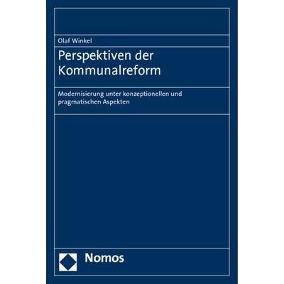 Perspektiven der Kommunalreform, Taschenbuch von Olaf Winkel, Nomos, 978-3-8329-6379-8