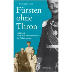 Fürsten ohne Thron, Biografien von Frank-Lothar Kroll
