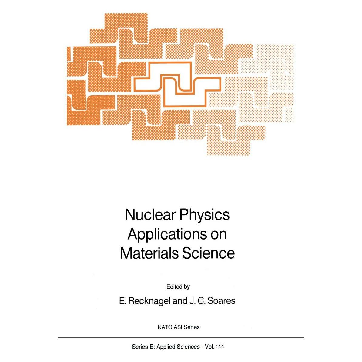 Springer Nuclear Physics Applications on Materials Science (Englisch, Hardcover, C Soares, E, E. Recknagel, J. C. Soares, Recknagel) (9789024737031)