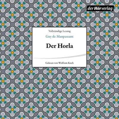 Der Horla - Guy de Maupassant, Audio, 9783844522594