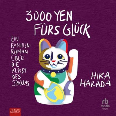 3000 Yen fürs Glück - Hika Harada, Audio, 9783987851261