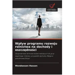 Wplyw programu rozwoju rolnictwa na dochody i oszczednosci, Fachbücher von Wondwosen Hassen